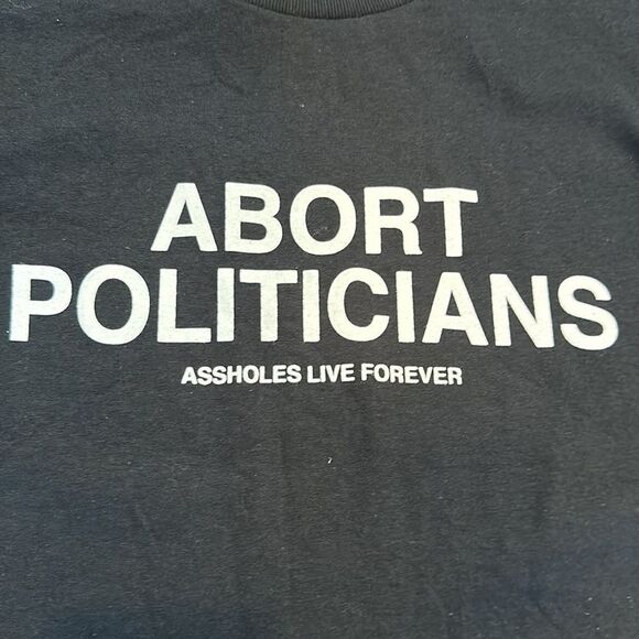 Assholes Live Forever Abort Politicians t-shirt L (UB) NWOT - Picture 2 of 2